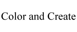 COLOR AND CREATE trademark
