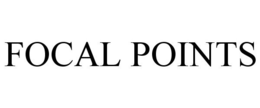 FOCAL POINTS trademark