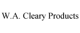 W.A. CLEARY PRODUCTS trademark