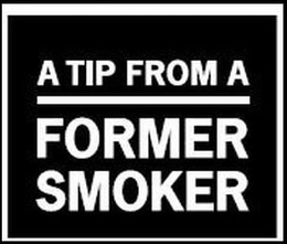 A TIP FROM A FORMER SMOKER trademark