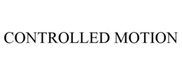 CONTROLLED MOTION trademark