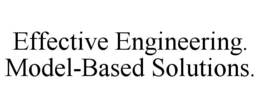 EFFECTIVE ENGINEERING. MODEL-BASED SOLUTIONS. trademark