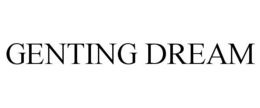 GENTING DREAM trademark