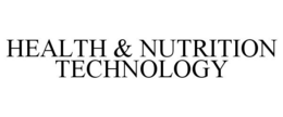 HEALTH & NUTRITION TECHNOLOGY trademark