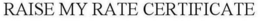 RAISE MY RATE CERTIFICATE trademark