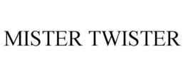MISTER TWISTER trademark