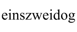 EINSZWEIDOG trademark