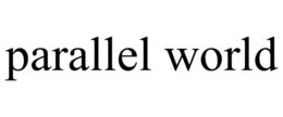 PARALLEL WORLD trademark