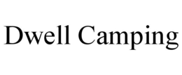 DWELL CAMPING trademark