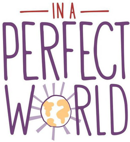 IN A PERFECT WORLD trademark