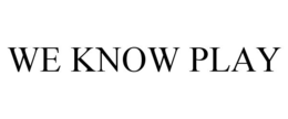 WE KNOW PLAY trademark