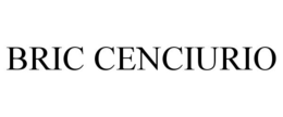BRIC CENCIURIO trademark