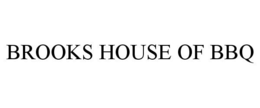 BROOKS HOUSE OF BBQ trademark