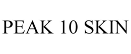 PEAK 10 SKIN trademark