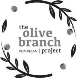 THE OLIVE BRANCH POMPEIAN | PROJECT trademark