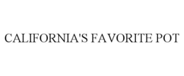 CALIFORNIA'S FAVORITE POT trademark