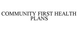 COMMUNITY FIRST HEALTH PLANS trademark