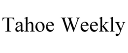 TAHOE WEEKLY trademark