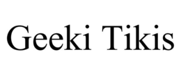 GEEKI TIKIS trademark