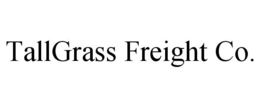 TALLGRASS FREIGHT CO. trademark