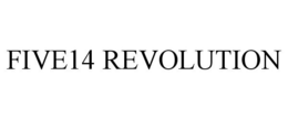 FIVE14 REVOLUTION trademark