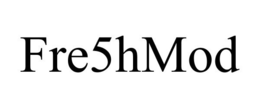 FRE5HMOD trademark