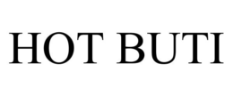 HOT BUTI trademark