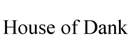 HOUSE OF DANK trademark