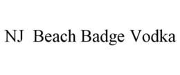 NJ BEACH BADGE VODKA trademark