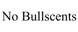 NO BULLSCENTS trademark