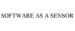 SOFTWARE AS A SENSOR trademark