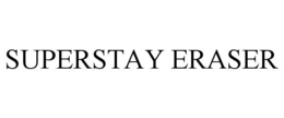 SUPERSTAY ERASER trademark