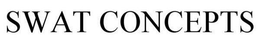 SWAT CONCEPTS trademark