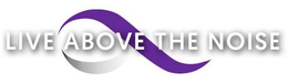 LIVE ABOVE THE NOISE trademark