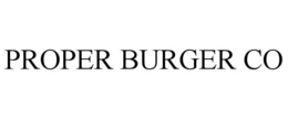 PROPER BURGER CO trademark
