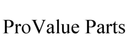 PROVALUE PARTS trademark