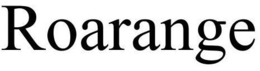 ROARANGE trademark