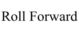 ROLL FORWARD trademark