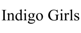 INDIGO GIRLS trademark