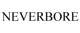 NEVERBORE trademark
