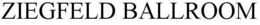 ZIEGFELD BALLROOM trademark