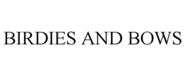 BIRDIES AND BOWS trademark