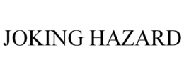 JOKING HAZARD trademark
