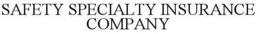 SAFETY SPECIALTY INSURANCE COMPANY trademark