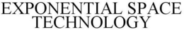 EXPONENTIAL SPACE TECHNOLOGY trademark