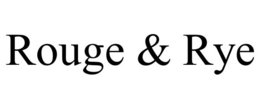 ROUGE & RYE trademark