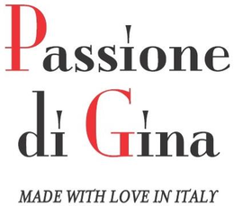 PASSIONE DI GINA MADE WITH LOVE IN ITALY trademark