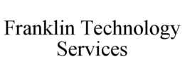 FRANKLIN TECHNOLOGY SERVICES trademark