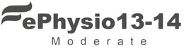 EPHYSIO13-14 MODERATE trademark