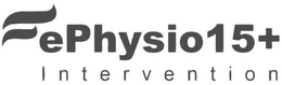 EPHYSIO15+ INTERVENTION trademark